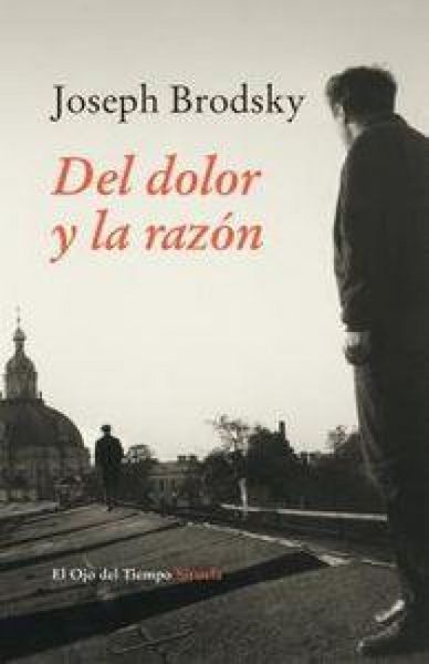 Produktbild: Del dolor y la raz&oacute;n