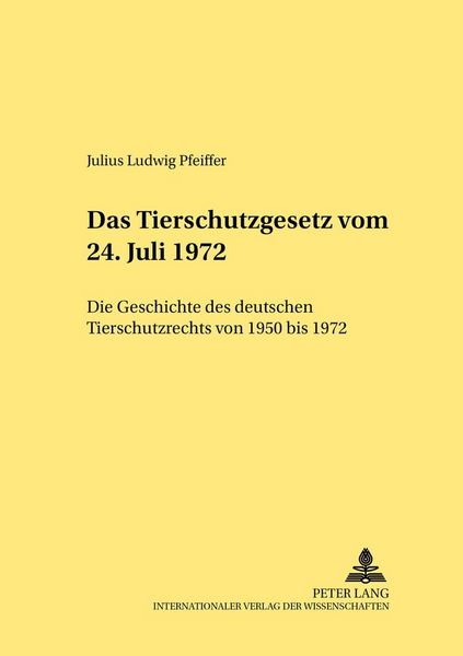 Produktbild: Das Tierschutzgesetz vom 24. Juli 1972