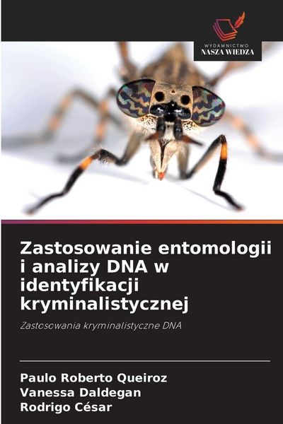 Produktbild: Zastosowanie entomologii i analizy DNA w identyfikacji kryminalistycznej