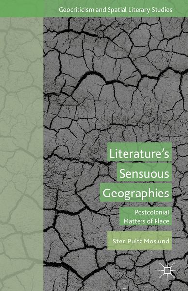 Produktbild: Literature&rsquo;s Sensuous Geographies