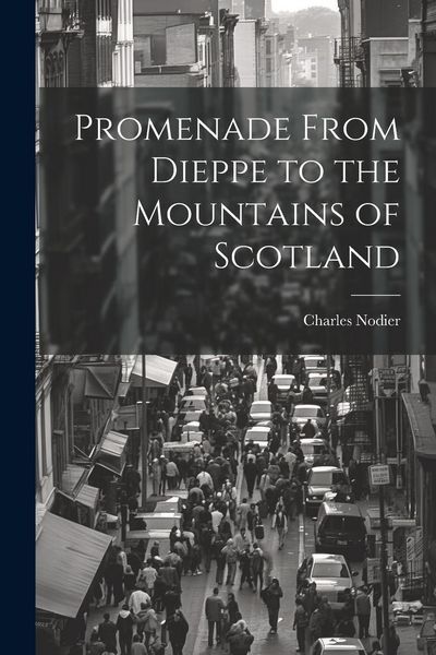 Produktbild: Promenade From Dieppe to the Mountains of Scotland