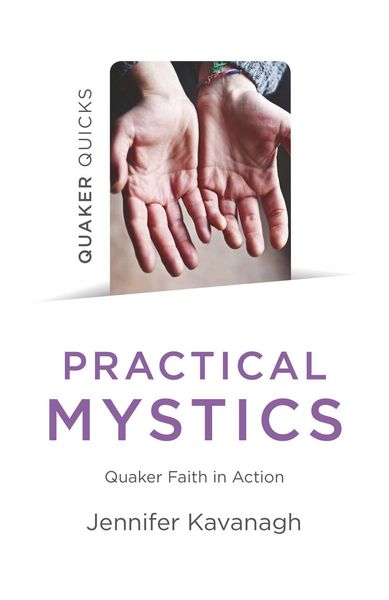 Produktbild: Quaker Quicks - Practical Mystics