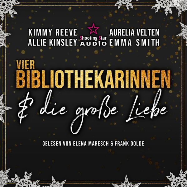 Vier Bibliothekarinnen und die große Liebe - Kimmy Reeve , Aurelia Velten , Allie Kinsley , Emma Smith, Audio, 4066004810157