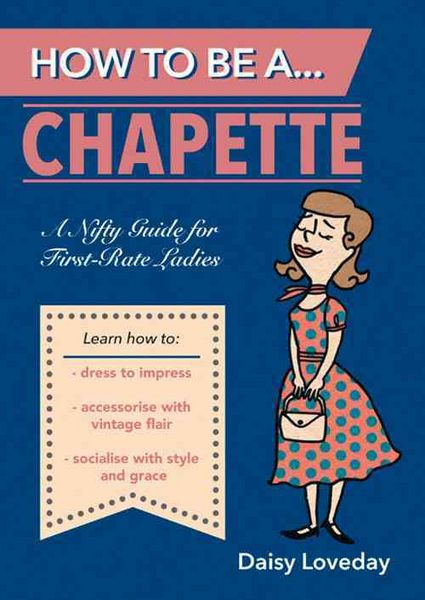 Produktbild: Loveday, D: How to Be a...Chapette