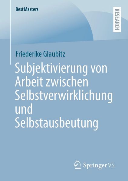Produktbild: Subjektivierung von Arbeit zwischen Selbstverwirklichung und Selbstausbeutung