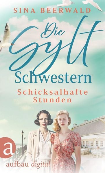 Produktbild: Die Sylt-Schwestern - Schicksalhafte Stunden