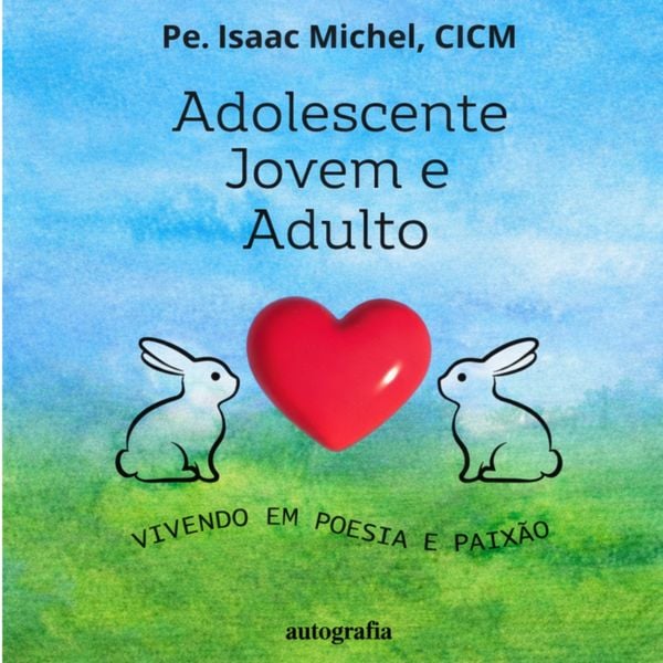 Adolescente, jovem e adulto - Pe. Isaac Michel, Audio, 9786583317643
