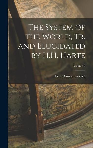 Produktbild: The System of the World, Tr. and Elucidated by H.H. Harte; Volume 2
