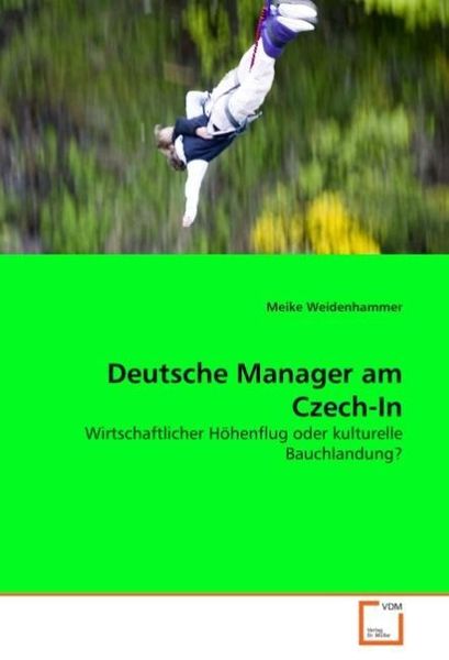 Weidenhammer, M: Deutsche Manager am Czech-In, Taschenbuch von Meike Weidenhammer, VDM, 9783639036930