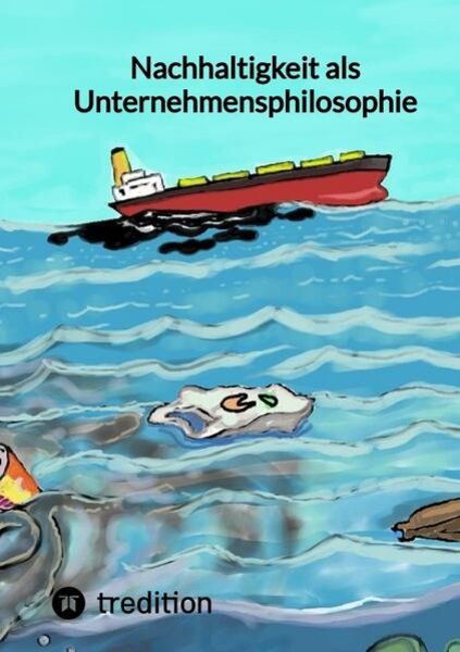 Nachhaltigkeit als Unternehmensphilosophie, Taschenbuch von Jaltas, Tredition, 9783347844568