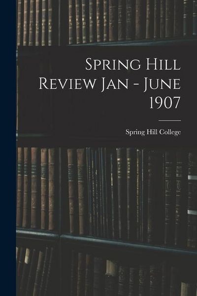 Produktbild: Spring Hill Review Jan - June 1907