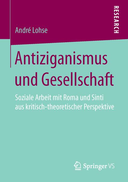 Antiziganismus und Gesellschaft, Taschenbuch von André Lohse, Springer Fachmedien Wiesbaden GmbH, 9783658115159