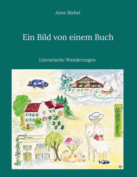 Produktbild: Ein Bild von einem Buch - Literarische Wanderungen