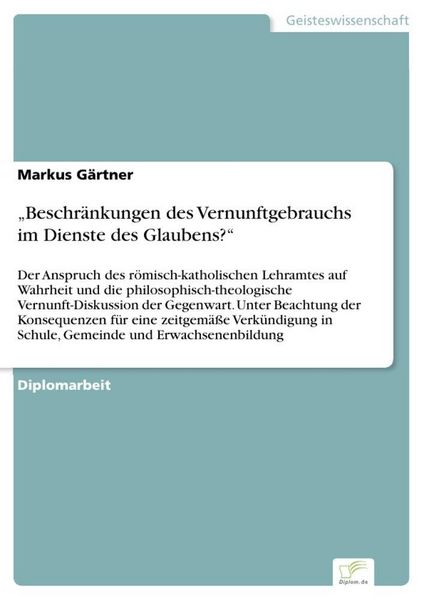 Produktbild: "Beschr&auml;nkungen des Vernunftgebrauchs im Dienste des Glaubens?"