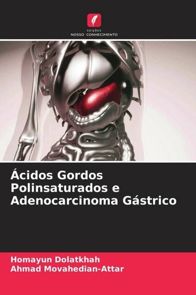 Produktbild: &Aacute;cidos Gordos Polinsaturados e Adenocarcinoma G&aacute;strico