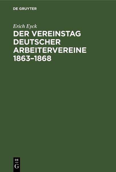 Produktbild: Der Vereinstag deutscher Arbeitervereine 1863-1868