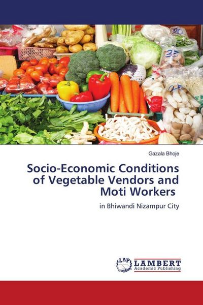 Produktbild: Socio-Economic Conditions of Vegetable Vendors and Moti Workers