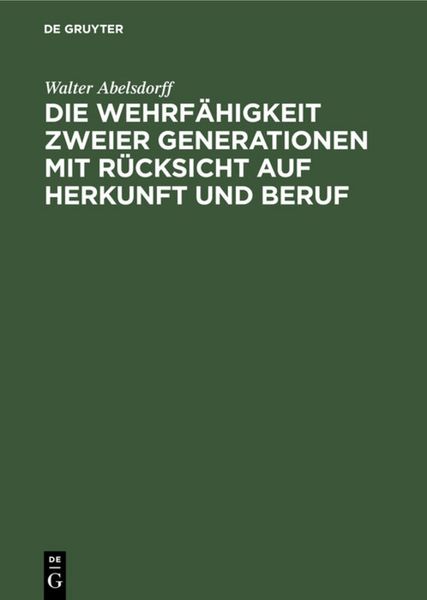 Produktbild: Die Wehrf&auml;higkeit zweier Generationen mit R&uuml;cksicht auf Herkunft und Beruf