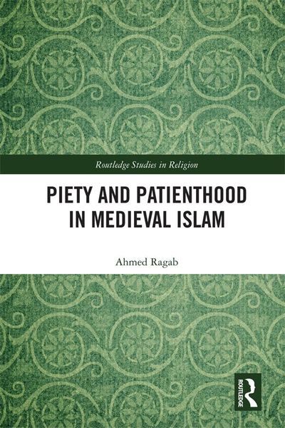 Produktbild: Piety and Patienthood in Medieval Islam