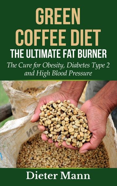Produktbild: Green Coffee Diet: The Ultimate Fat Burner