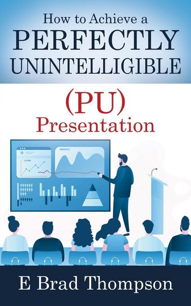 Produktbild: How to Achieve a PERFECTLY UNINTELLIGIBLE (PU) Presentation