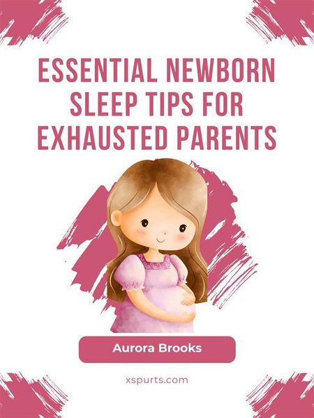 Produktbild: Essential Newborn Sleep Tips for Exhausted Parents
