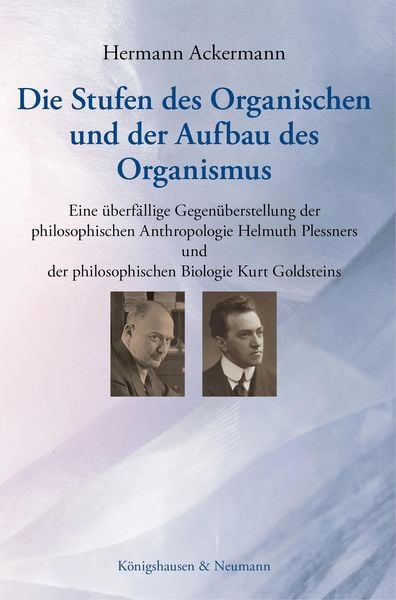 Produktbild: Die Stufen des Organischen und der Aufbau des Organismus