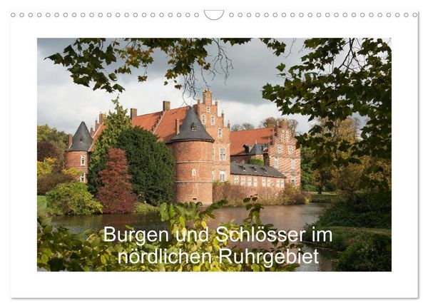 Produktbild: Burgen und Schl&ouml;sser im n&ouml;rdlichen Ruhrgebiet (Wandkalender 2026 DIN A3 quer), CALVENDO Monatskalender