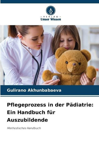 Produktbild: Pflegeprozess in der P&auml;diatrie: Ein Handbuch f&uuml;r Auszubildende