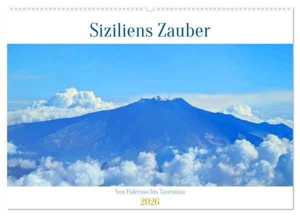 Produktbild: Siziliens Zauber &ndash; Von Palermo bis Taormina (Wandkalender 2026 DIN A2 quer), CALVENDO Monatskalender
