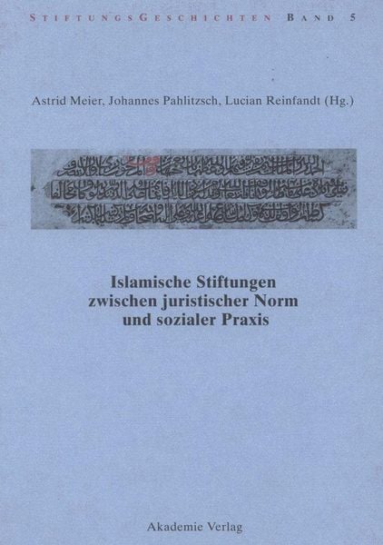 Produktbild: Islamische Stiftungen zwischen juristischer Norm und sozialer Praxis