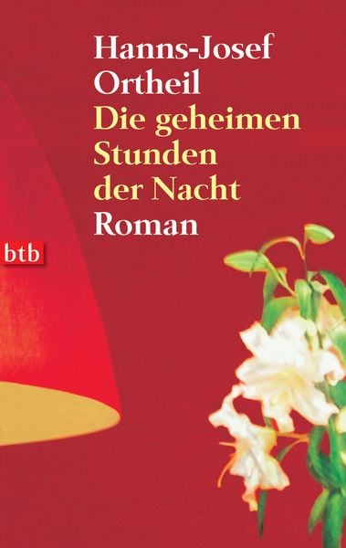 Die geheimen Stunden der Nacht, Taschenbuch von Hanns-Josef Ortheil, btb, 9783442736393