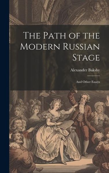 Produktbild: The Path of the Modern Russian Stage: And Other Essays