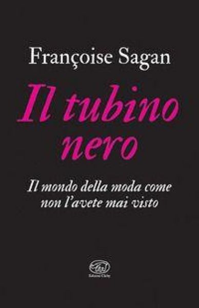 Produktbild: Il tubino nero. Il mondo della moda come non l'avete mai visto