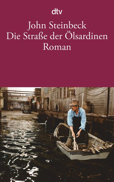 Die Straße der Ölsardinen, Taschenbuch von John Steinbeck, dtv