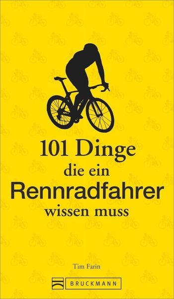 101 Dinge, die ein Rennradfahrer wissen muss