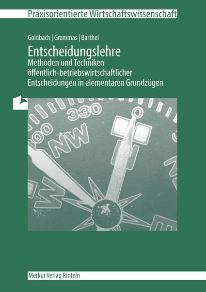 Entscheidungslehre - Methoden und Techniken