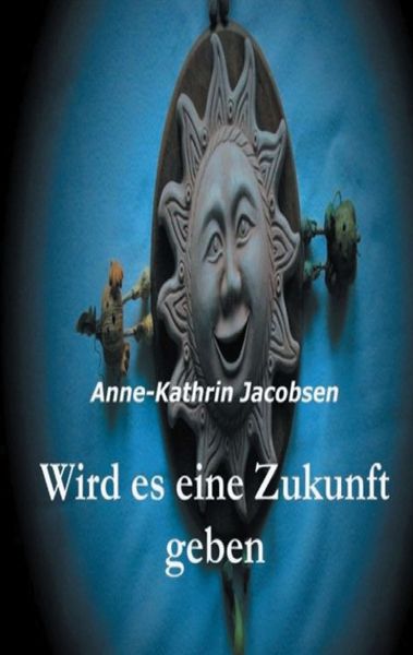 Produktbild: Wird es eine Zukunft geben
