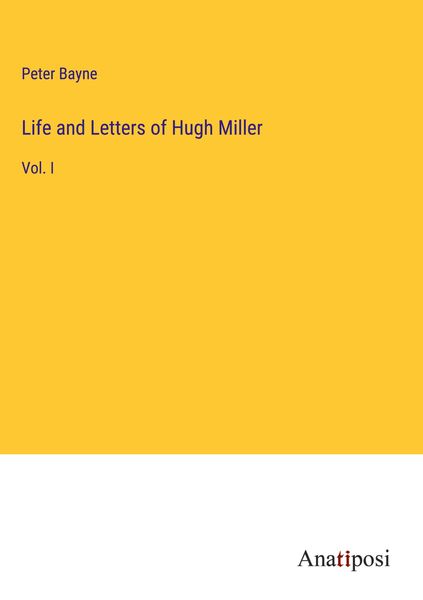 Produktbild: Life and Letters of Hugh Miller