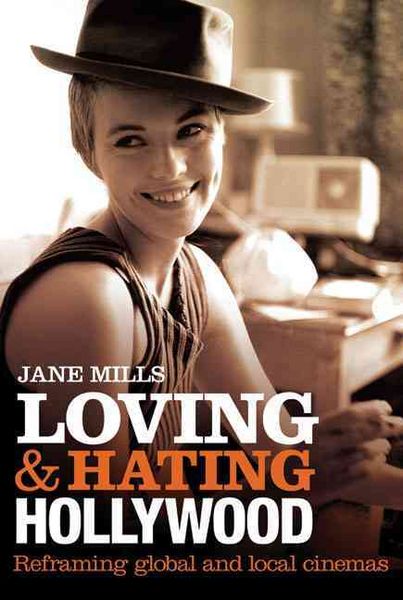 Produktbild: Mills, J: Loving and Hating Hollywood