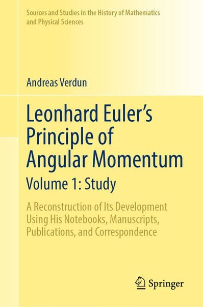 Produktbild: Leonhard Euler&rsquo;s Principle of Angular Momentum Volume 1: Study