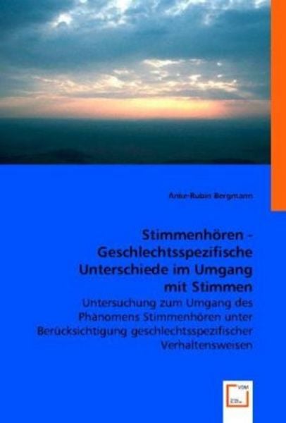 Bergmann, A: Stimmenhören - Geschlechtsspezifische Untersch, Taschenbuch von Anke-Rubin Bergmann, VDM, 9783836482745