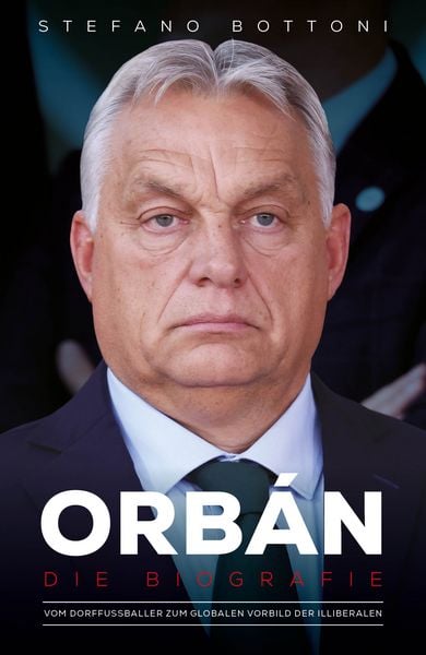 Produktbild: Orb&aacute;n. Die Biografie