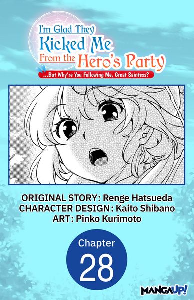 Produktbild: I'm Glad They Kicked Me From The Hero's Party... But Why're you following me, Great Saintess? #028