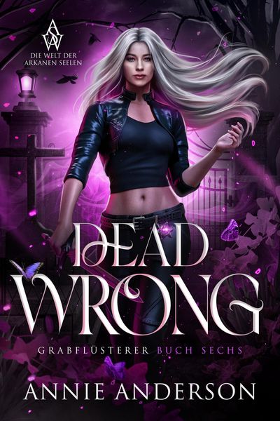 Produktbild: Dead Wrong (Die Welt der Arkanen Seelen: Grabfl&uuml;sterer, #6)