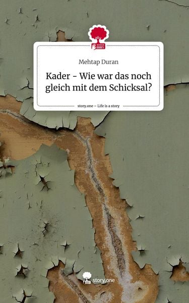 Produktbild: Kader - Wie war das noch gleich mit dem Schicksal?. Life is a Story - story.one