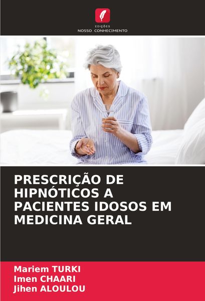Produktbild: Prescri&ccedil;&atilde;o De Hipn&oacute;ticos a Pacientes Idosos Em Medicina Geral