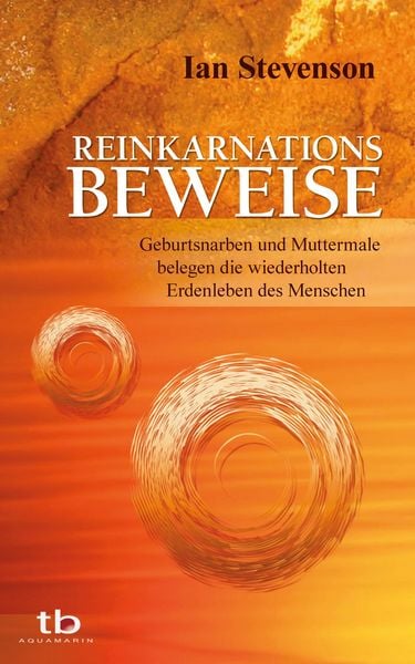 Produktbild: Reinkarnationsbeweise: Geburtsnarben und Muttermale belegen die wiederholten Erdenleben des Menschen