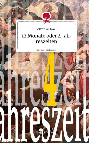 Produktbild: 12 Monate oder 4 Jahreszeiten. Life is a Story - story.one