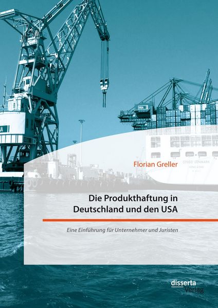 Produktbild: Die Produkthaftung in Deutschland und den USA. Eine Einf&uuml;hrung f&uuml;r Unternehmer und Juristen